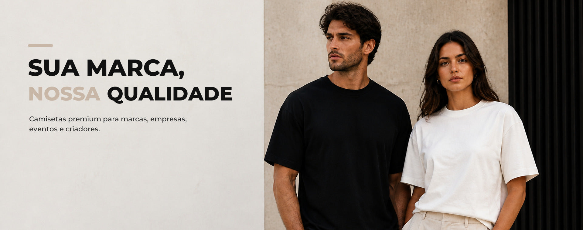 Sua marca, nossa qualidade. Camisetas premium para marcas, empresas e criadores.